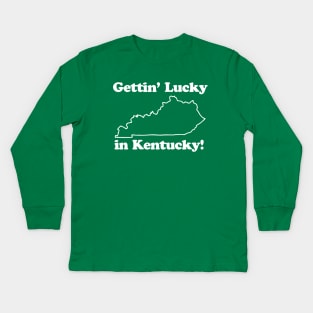 Gettin Lucky In Kentucky Kids Long Sleeve T-Shirt